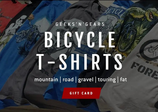 Geeks'n'Gears Bicycle T-Shirts Gift Card - Geeks'n'Gears -
